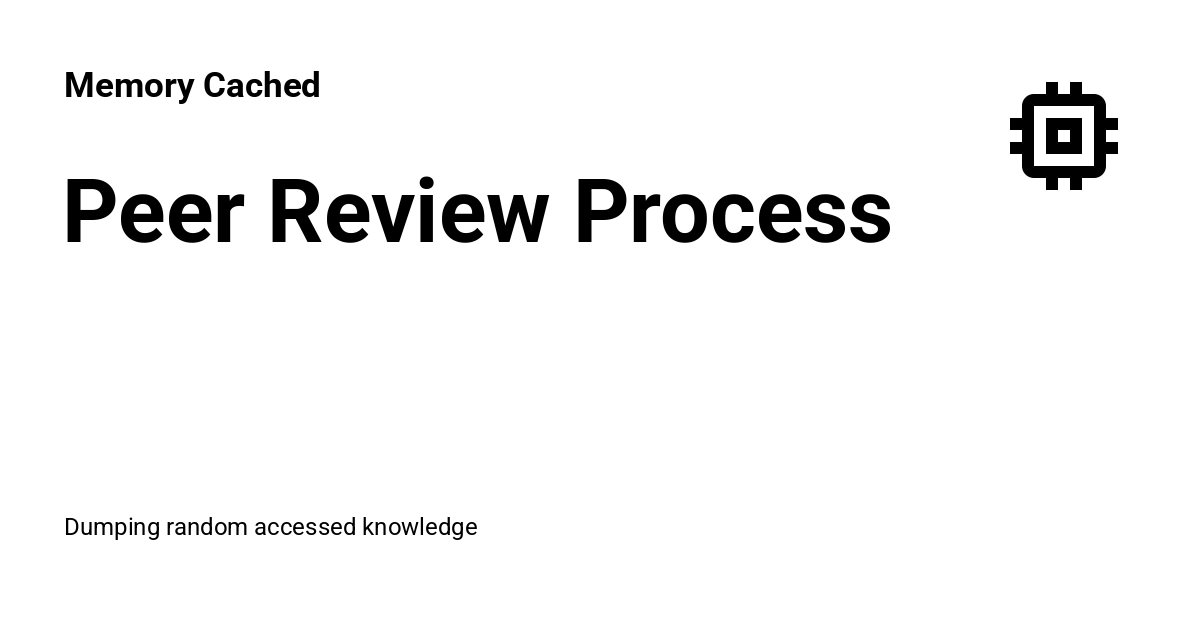 Peer Review Process - Memory Cached